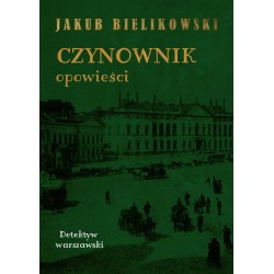 Czynownik opowieści Jakub Bielikowski motyleksiazkowe.pl