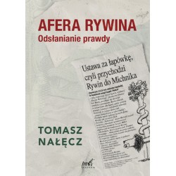 Afera Rywina. Odsłanianie prawdy Tomasz Nałęcz motyleksiazkowe.pl