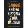 (Bardzo) krótka historia życia na ziemi. 6 miliarda lat w dwunastu rozdziałach
