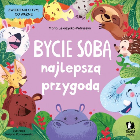 Bycie sobą najlepszą przygodą Maria Lekszycka-Petryszyn motyleksiazkowe.pl