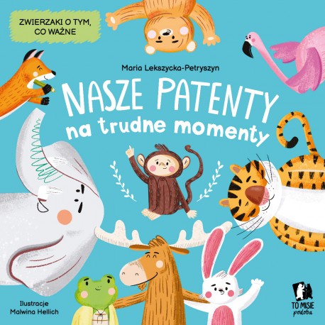 Nasze patenty na trudne momenty Maria Lekszycka-Petryszyn motyleksiazkowe.pl