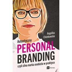 Personal Branding czyli silna marka osobista w praktyce Angelika Chimkowska motyleksiazkowe.pl