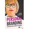 Autentyczny Personal Branding czyli silna marka osobista w praktyce