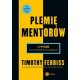 Plemię mentorów. 11 pytań do najlepszych na świecie Timothy Ferriss motyleksiazkowe.pl