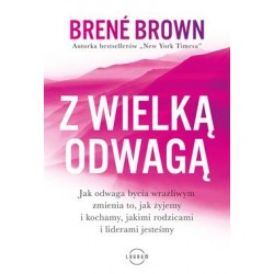 Z wielką odwagą Brene Brown motyleksiazkowe.pl
