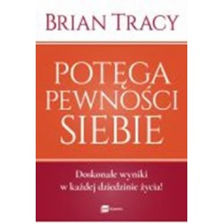 Potęga pewności siebie Brian Tracy motyleksiazkowe.pl