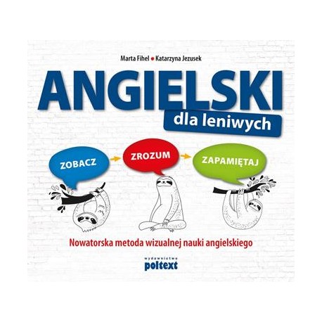 Angielski dla leniwych. Podręcznik. Poziom A1-B2 Marta Fihel, Katarzyna Jezusek motyleksiazkowe.pl