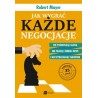 Jak wygrać każde negocjacje nie podnosząc głosu nie tracąc zimnej krwi i nie wybuchając gniewem