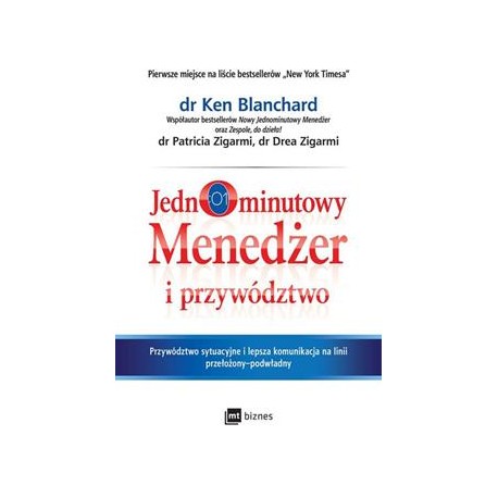 Jednominutowy Menedżer i przywództwo Ken Blanchard, Patricia Zigarmi, Drea Zigarmi motyleksiazkowe.pl