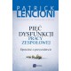 Pięć dysfunkcji pracy zespołowej Patrick Lencioni motyleksiazkowe.pl