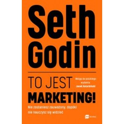 To jest marketing. Nie zostaniesz zauważony dopóki nie nauczysz się widzieć Seth Godin motyleksiazkowe.pl