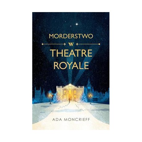 Morderstwo w Theatre Royale Ada Moncrieff motyleksiazkowe.pl