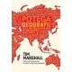 Potęga geografii, czyli jak będzie wyglądał w przyszłości nasz świat
