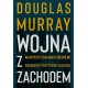 Wojna z zachodem Douglas Murray motyleksiazkowe.pl