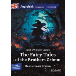 The Fairy Tales of the Brothers Grimm Baśnie braci Grimm Angielski z ćwiczeniami Poziom B1-B2 motyleksiazkowe.pl