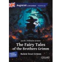 The Fairy Tales of the Brothers Grimm Baśnie braci Grimm Angielski z ćwiczeniami Poziom B1-B2