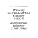 Wincenty Lutosławski, Stanisław Pigoń. Korespondencja wzajemna 1908-1946
