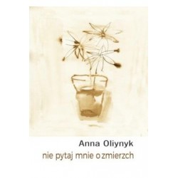 Nie pytaj mnie o zmierzch Anna Oliynyk motyleksiazkowe.pl