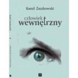 Człowiek wewnętrzny Kamil Zaszkowski motyleksiazkowe.pl