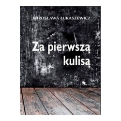 Za pierwszą kulisą Mirosława Łukaszewicz motyleksiazkowe.pl