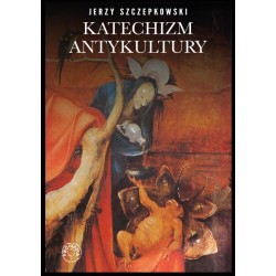 Katechizm antykultury Jerzy Szczepkowski motyleksiazkowe.pl