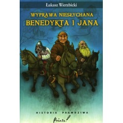 Wyprawa niesłychana Benedykta i Jana