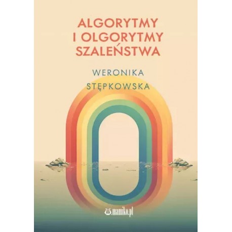 Algorytmy i olgorytmy szaleństwa Weronika Stępkowska motyleksiazkowe.pl