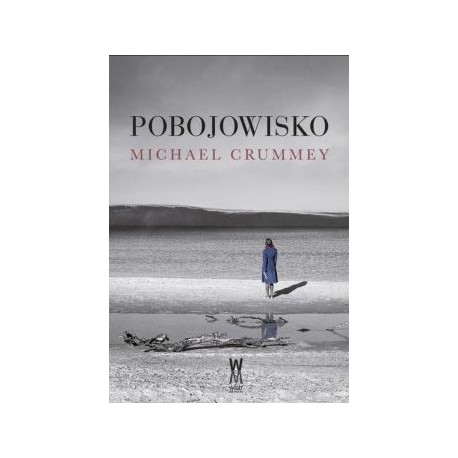 Pobojowisko Michael Crummey motyleksiazkowe.pl