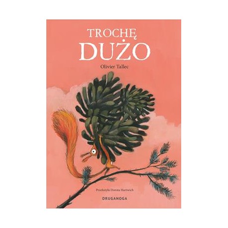 Trochę dużo. Wiewiórka Olivier Tallec motyleksiazkowe.pl