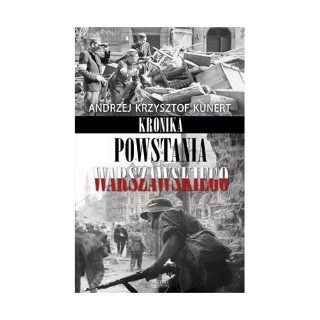Kronika Powstania Warszawskiego Andrzej Krzysztof Kunert motyleksiazkowe.pl