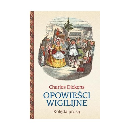 Opowieści wigilijne. Kolęda prozą Charles Dickens motyleksiazkowe.pl