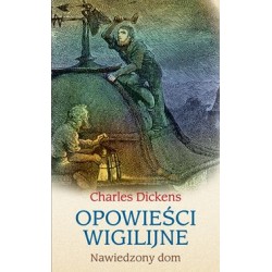 Opowieści wigilijne. Nawiedzony dom Charles Dickens motyleksiazkowe.pl