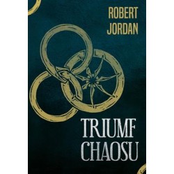 Triumf chaosu Robert Jordan motyleksiazkowe.pl