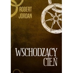 Wschodzący cień Robert Jordan motyleksiazkowe.pl