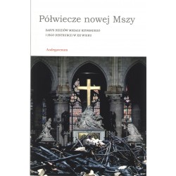Półwiecze nowej Mszy. Zarys dziejów Mszału rzymskiego i jego destrukcji w XX wieku motyleksiazkowe.pl