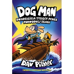 Dwadzieścia tysięcy pcheł podwodnej zgagi  Dogman T11 Dav Pilkey motyleksiazkowe.pl