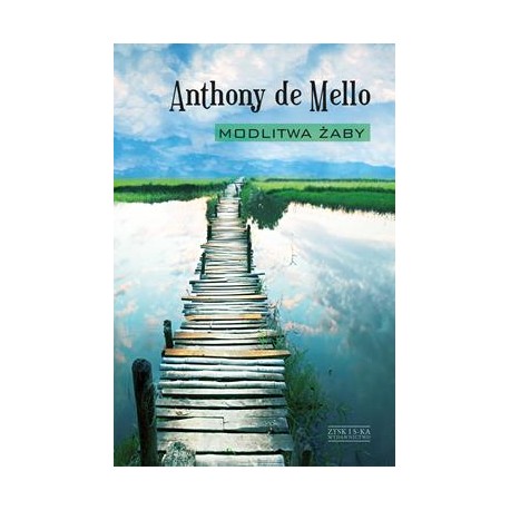 Modlitwa żaby Anthony de Mello motyleksiazkowe.pl