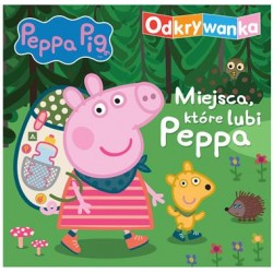 Peppa Pig. Odkrywanka. Miejsca, które lubi Peppa motyleksiazkowe.pl