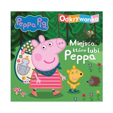 Peppa Pig. Odkrywanka. Miejsca, które lubi Peppa motyleksiazkowe.pl