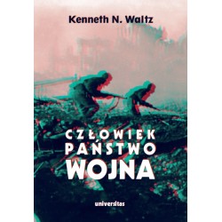 Człowiek, państwo, wojna. Analiza teoretyczna Kenneth N. Waltz motyleksiazkowe.pl