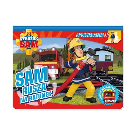 Strażak Sam. Opowiadania 3D część 1. Sam rusza na ratunek motyleksiazkowe.pl