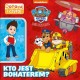 Psi Patrol. Dopasuj i czytaj część 1. Kto jest bohaterem? motyleksiazkowe.pl