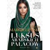 Luksus arabskich pałaców