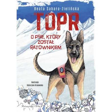TOPR. O psie, który został ratownikiem Katarzyna Krasowska motyleksiazkowe.pl