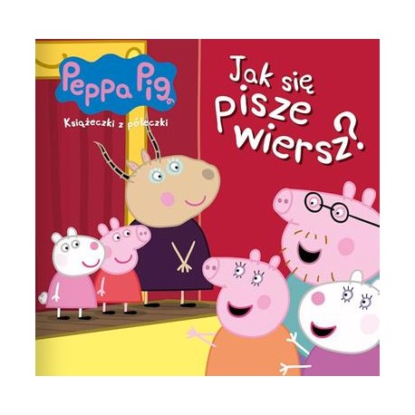 Peppa Pig Książeczki z półeczki część 83. Jak się pisze wiersze motyleksiazkowe.pl