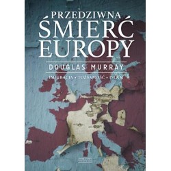 Przedziwna śmierć Europy Douglas Murray motylekisazkowe.pl
