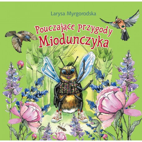 Pouczające przygody Miodouczynka Larysa Myrgorodska motyleksiazkowe.pl