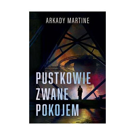 Pustkowie zwane pokojem Arkady Martine motyleksiazkowe.pl