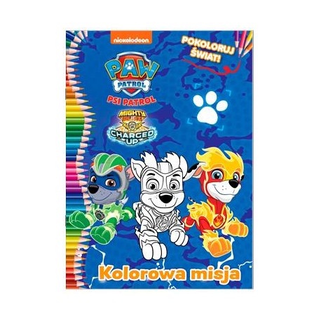 Psi Patrol Pokoloruj świat część 5. Kolorowa misja motyleksiazkowe.pl