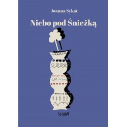 Niebo pod Śnieżką Joanna Sykat motyleksiazkowe.pl